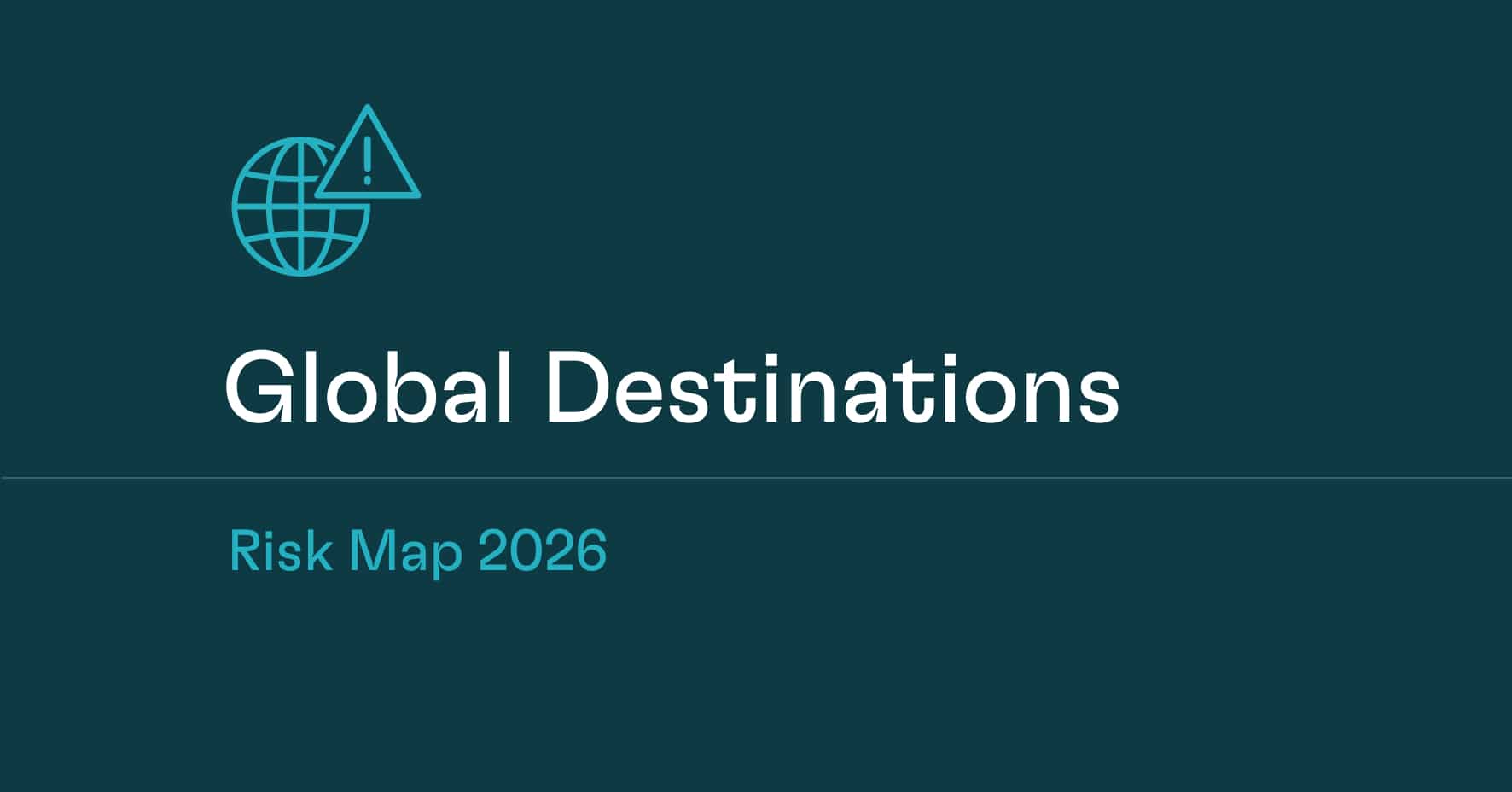 Risk Map 2026: Global Destinations Travel Safety Alerts | Riskline